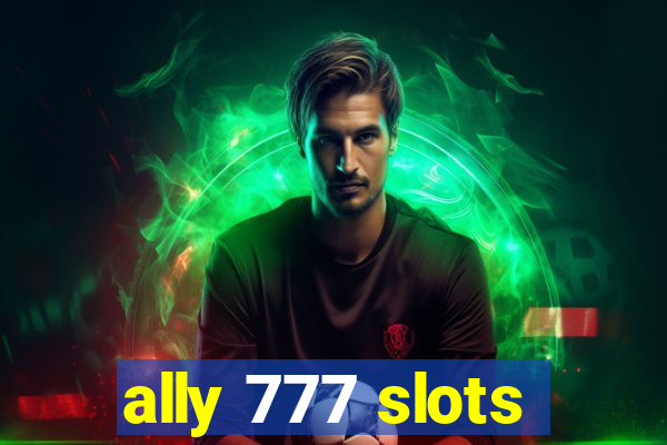 ally 777 slots